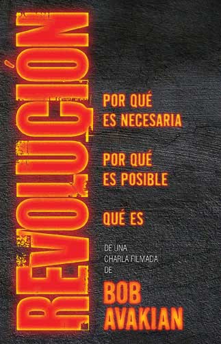 Revolución: por qué es necesaria, por qué es posible, qué es