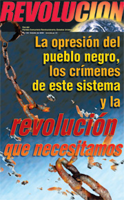 La opresión del pueblo negro, los crímenes de este sistema y la revolución que necesitamos