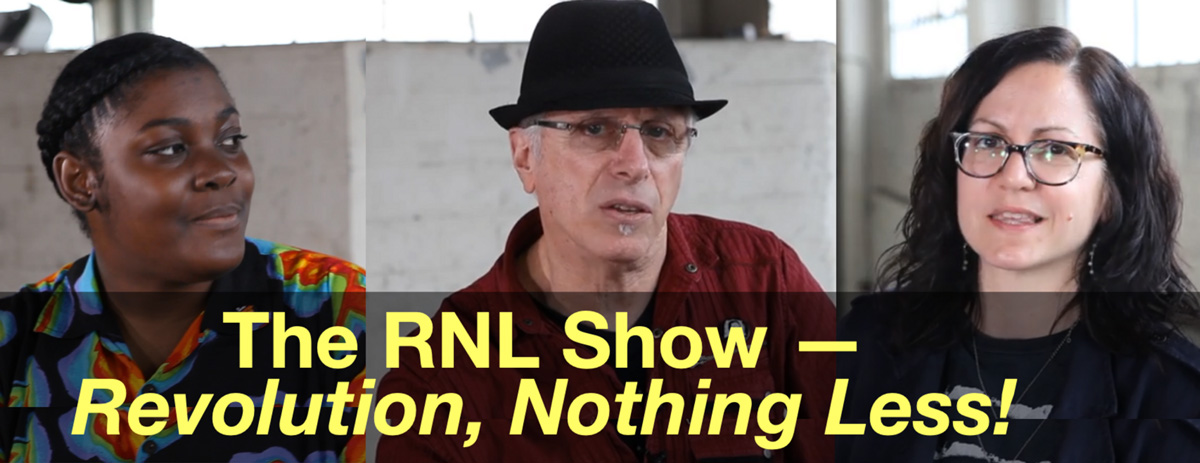 El Show RNL — ¡Revolución, y nada menos!