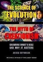 The Science of Evolution and the Myth of Creationism: Knowing What's Real and Why It Matters