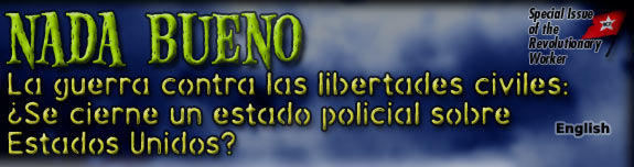 Nada Bueno: La guerra conttra las libertades civiles ¿Se ciercne un estado policial sobre Estados Unidos?