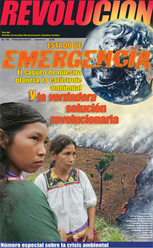 El enfoque de este número especial de Revolución reside en la emergencia ambiental que enfrenta a toda la humanidad y los ecosistemas de la tierra