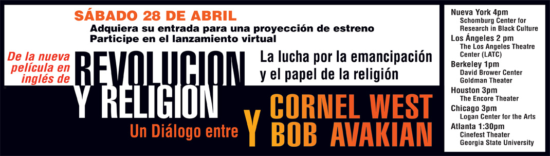 Premiere of Film: REVOLUTION AND RELIGION: The Fight for Emancipation and the Role of Religion, a Dialgoue Between Cornel West & Bob Avakian