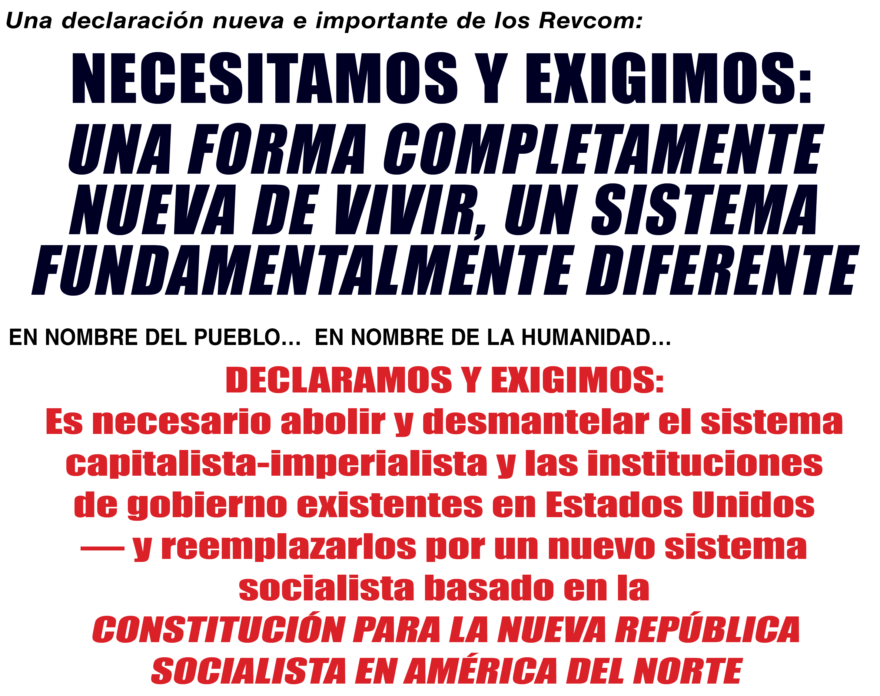 Necesitamos y exigimos una forma completamente nueva de vivir ...