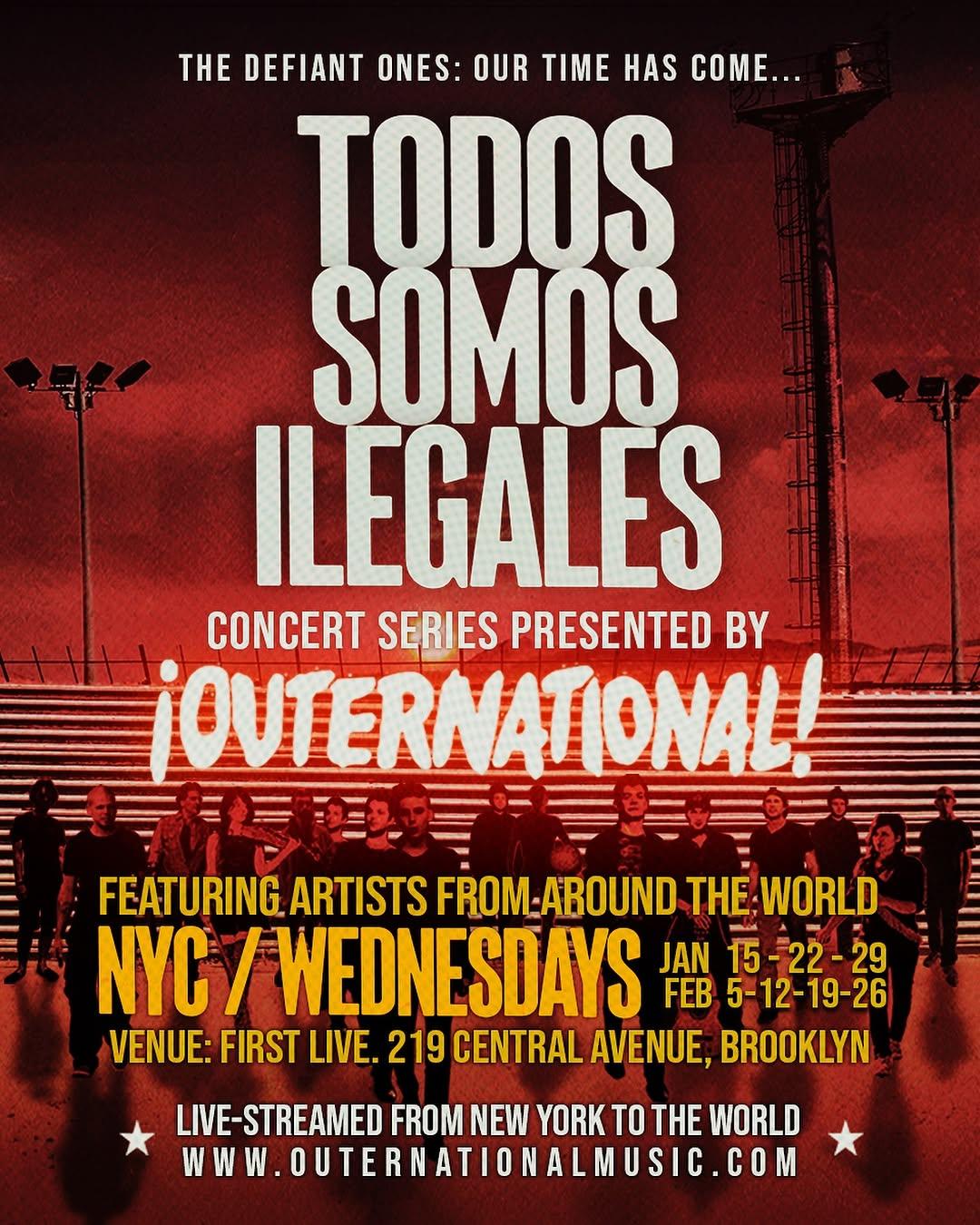 Todos Somos Ilegales - Outernational concert poster