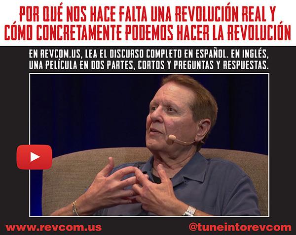 Bob Avakian: Por qué hace falta una revolución....