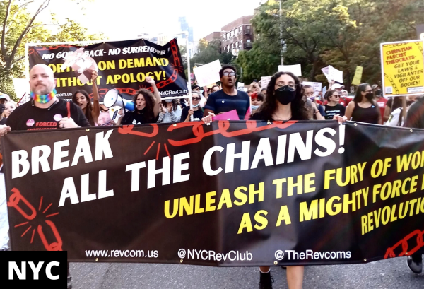 Oct 2 march for abortion rights in NYC with banner Break all the chains unleash the fury of women as a mighty force for revolution.