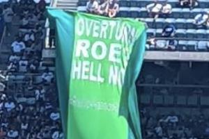 Overturn Roe HELL NO banner at ball game
