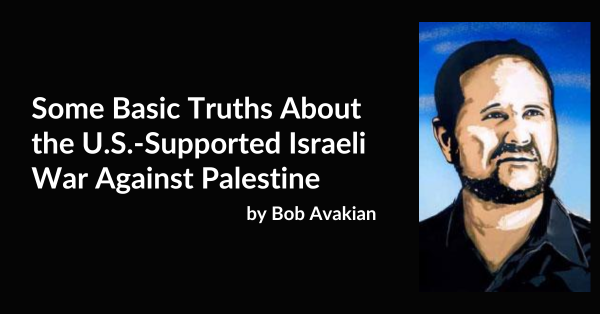 Some Basic Truths About the U.S.-Supported Israeli War Against Palestine, by Bob Avakian