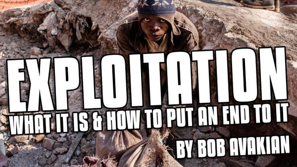 Bob Avakian on EXPLOITATION: WHAT IT IS, HOW TO PUT AN END TO IT