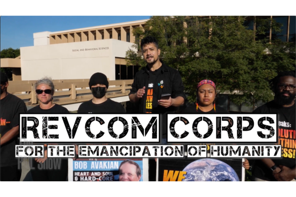The Revcom Corps for the Emancipation of Humanity.