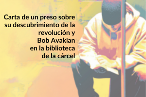 Carta de un preso sobre su descubrimiento de la revolución y Bob Avakian en la biblioteca de la cárcel