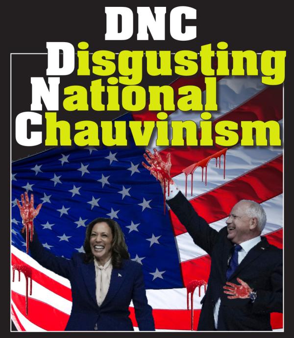 DNC - Disgusting National Chauvinism