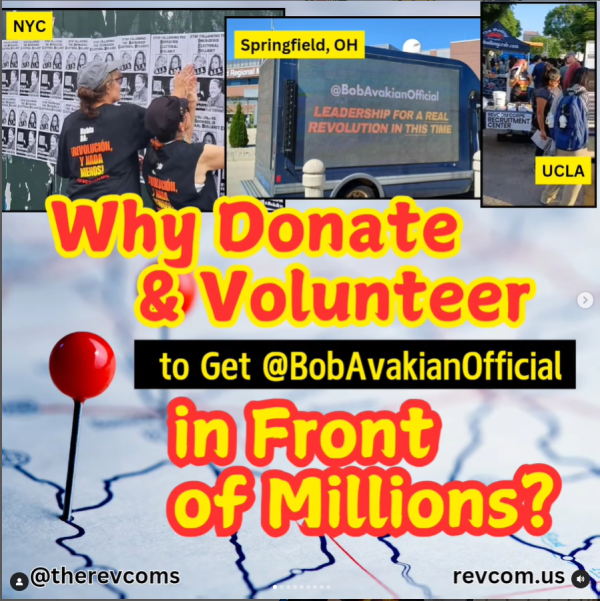 Why Donate and Volunteer to get @BobAvakianOfficial in front of Millions?