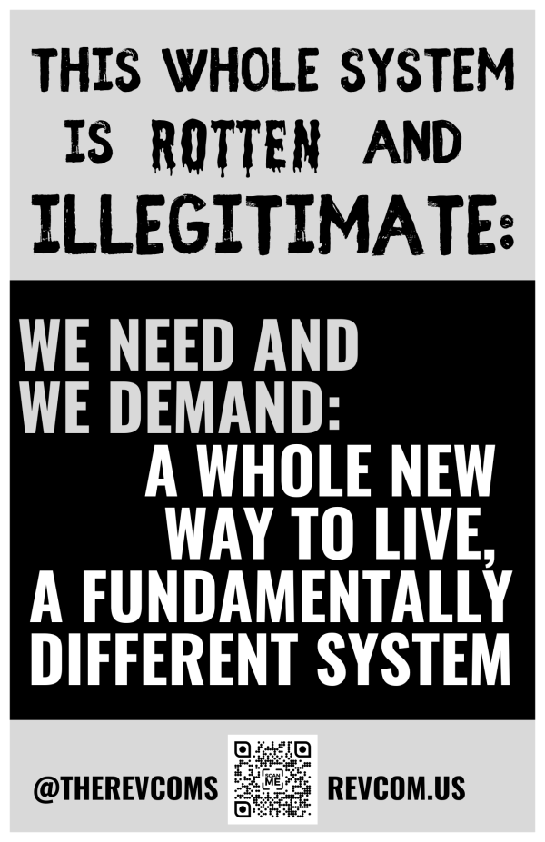 Poster: This Whole System is Rotten and Illegitimate: We Need and We Demand: A Whole New Way to Live, a Fundamentally Different System