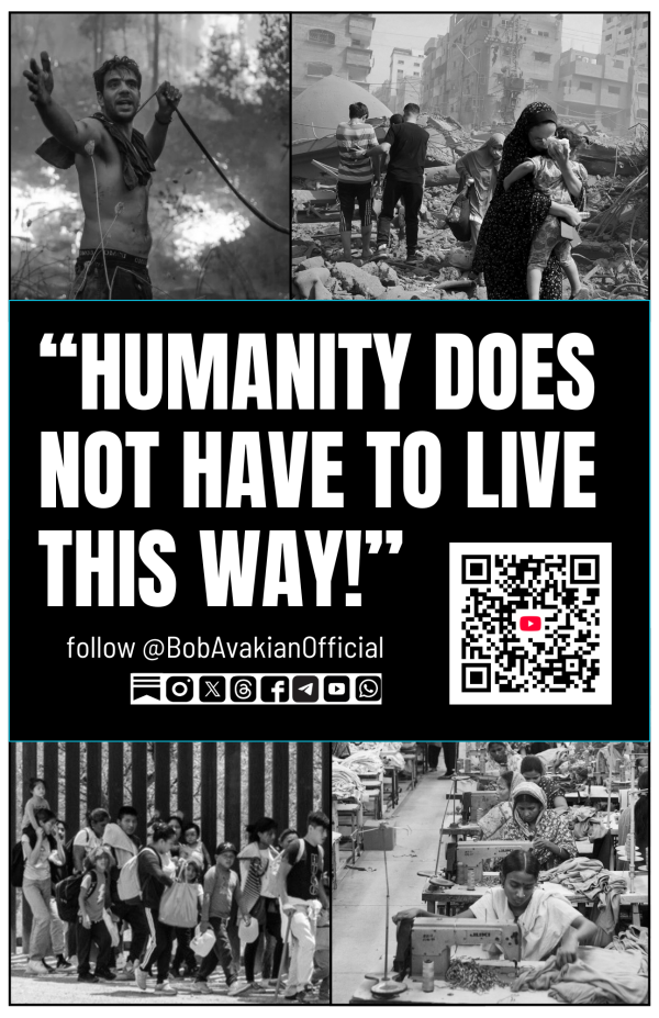 BobAvakianOfficial Poster - Humanity Does Not Have to Live This Way
