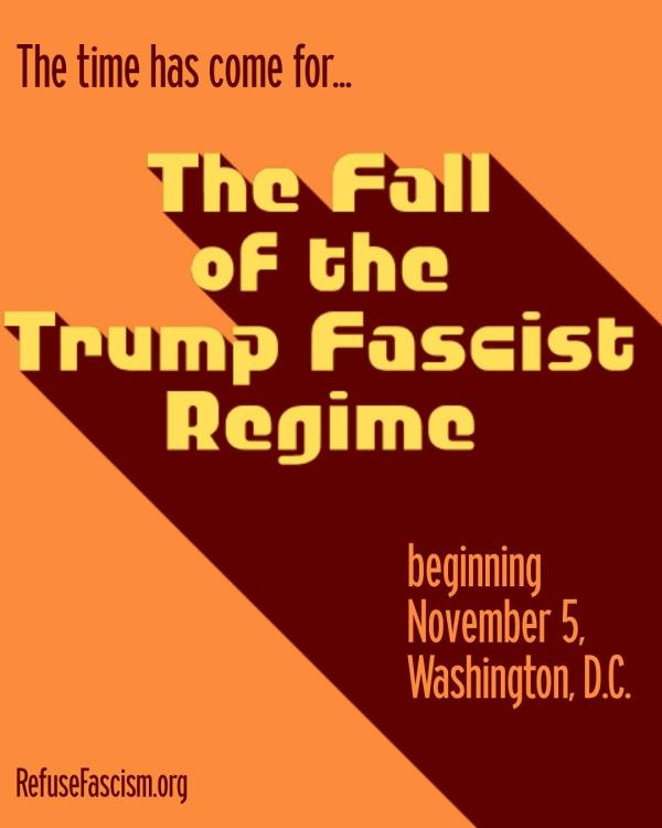Refuse Fascism poster: The Fall of the Trump Fascist Regime