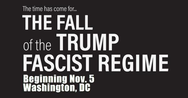 RefuseFascism.org - The Time Has Come for The Fall of the Trump Fascist Regime