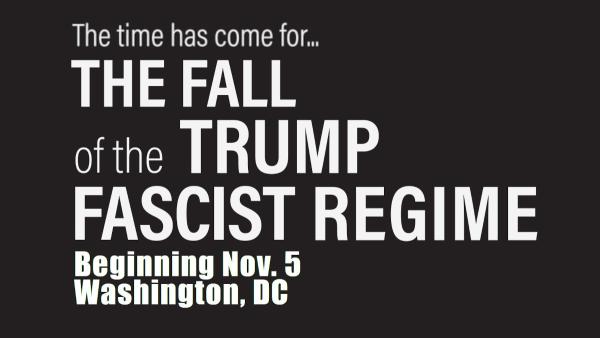 RefuseFascism.org - The Time Has Come for The Fall of the Trump Fascist Regime