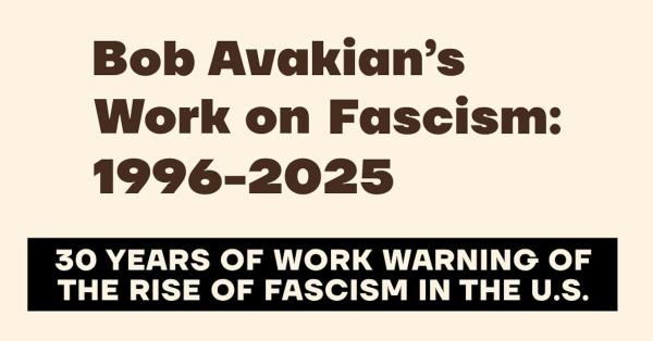 Bob Avakian's Work on Fascism: 1996-2025
