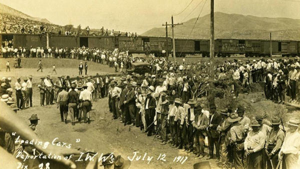 Bisbee, Arizona Sheriff Harry Wheeler loaded 1,200 IWW members on cattle cars, July 2017.