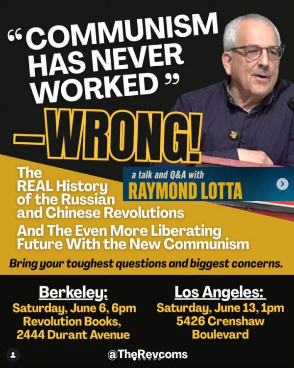 Raymond Lotta: "Communism Has Never Worked"--WRONG!