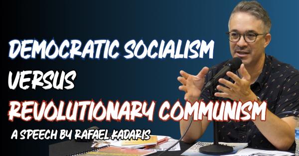Democratic Socialism versus Revolutionary Communism