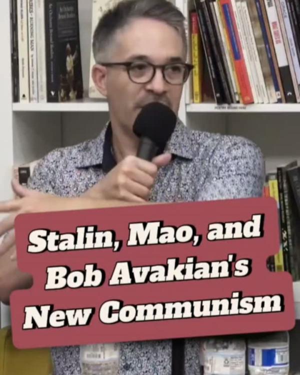 Rafael Kadaris: Stalin, Mao, and Bob Avakian's New Communism