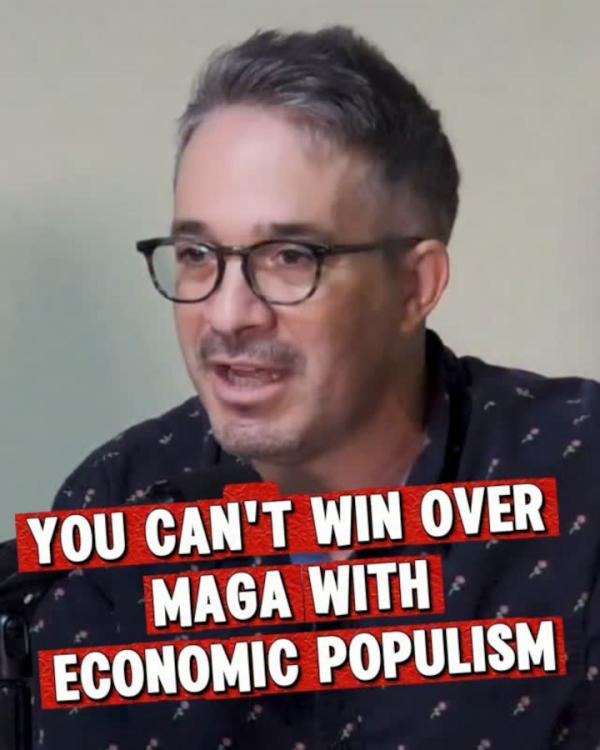 Rafael Kadaris - you can't win over MAGA with economic populism
