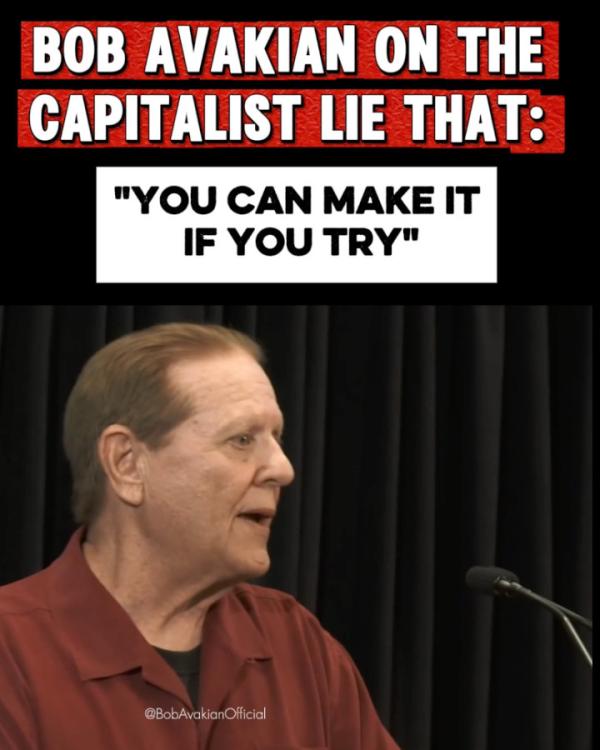 Bob Avakian on the capitalist lie that "You can make it if your try"