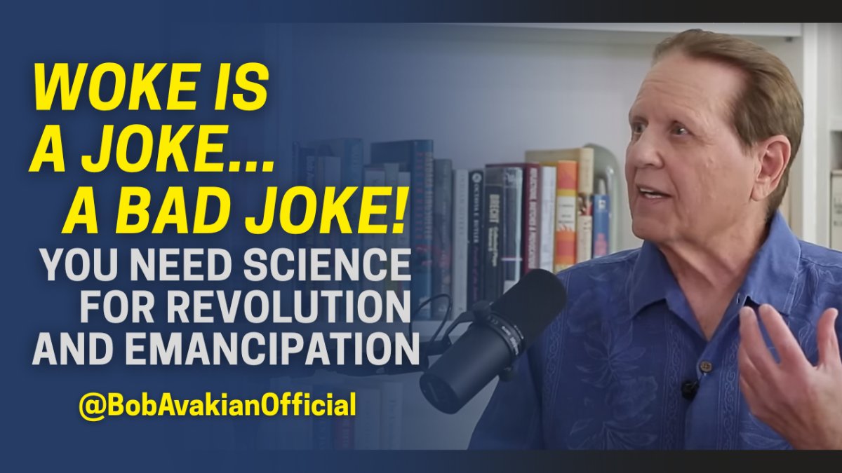 Woke Is a Joke... A Bad Joke! You need science for revolution and emancipation