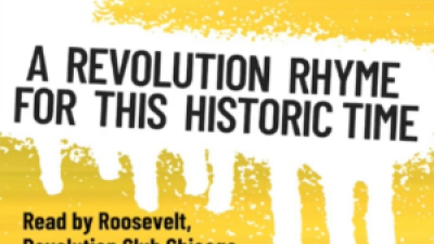 A REVOLUTION RHYME FOR THIS HISTORIC TIME