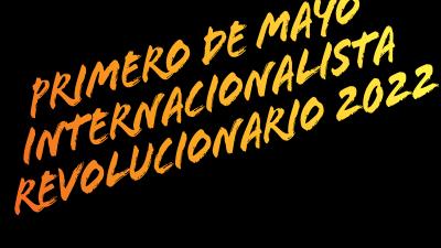 teaser Revolutionary Internationalist May Day spanish