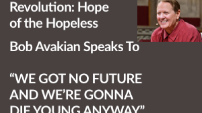 Card-Revolution: Hope of the HopelessBob Avakian Speaks To“WE GOT NO FUTUREAND WE’RE GONNA DIE YOUNG ANYWAY”