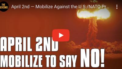 April 2nd — Mobilize Against the U.S./NATO Proxy War with Russian and the Growing Danger of WW3