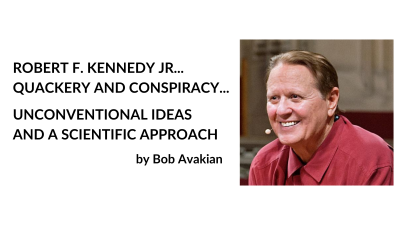 ROBERT F. KENNEDY JR... QUACKERY AND CONSPIRACY... UNCONVENTIONAL IDEAS AND A SCIENTIFIC APPROACH. To Debate or Not to Debate—That Is a Question of Principle and Method, by Bob Avakian