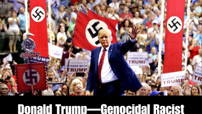 Donald Trump—Genocidal Racist