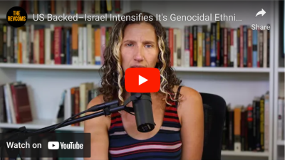 VIDEO: Israel Intensifies Its Genocidal Ethnic Cleansing in the Occupied West Bank
