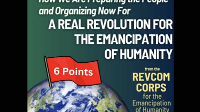 A real revolution for the emancipation of humanity, the REVCOM CORPS