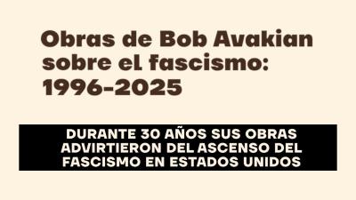 Obras de Bob Avakian sobre el fascismo: 1996-2025