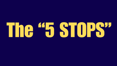 The “5 STOPS