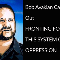 Bob Avakian calls out FRONTING FOR  THIS SYSTEM OF OPPRESSION