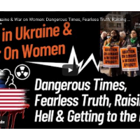 RNL show 93 War in Ukraine War on Women, Dangerous Times, Fearless Truth, Raising Hell & Getting to the Root