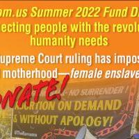 Revcom.us Summer 2022 fund drive- connecting people with the revolution humanity needs