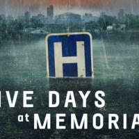 Five Days at Memorial: A docudrama of life and death at a hospital during Hurricane Katrina.