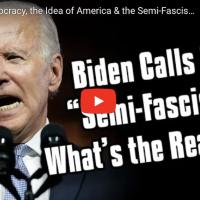 Biden on Democracy, the Idea of America & the Semi-Fascism of Trump: What’s the Real Deal?