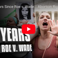 VIDEO: 50 Years Since Roe v. Wade... Abortion Rights and the Emancipation of Women