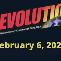 In this issue: Intensifying conflict between the U.S. and China; Sharp expressions of the oppression of Black people in this country; From Iran to Mexico to Colombia, the oppression of women; Inspiring rebellion in Iran; Ways to be part of building a movement to bring into being a whole new world
