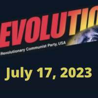 In this issue... Two Systems. Two Constitutions. Two Futures; New from Bob Avakian—LIBERALS… LIAR, LIAR; Robert F. Kennedy Jr... Quackery and Conspiracy...; About Bill Maher—A Further Observation on American Chauvinism And Parasitic Individualism