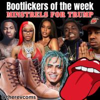 Bootlicker Gallery: Minstrels for Trump